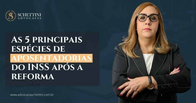 As 5 espécies de aposentadoria do INSS após a Reforma da Previdencia.