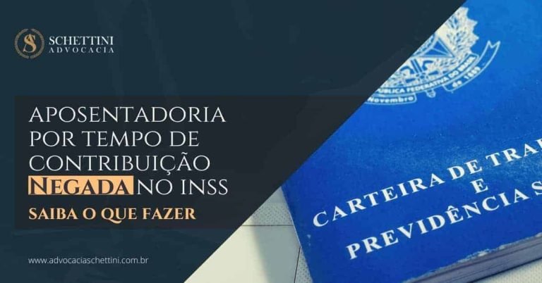 Aposentadoria por tempo de contribuição INSS negada